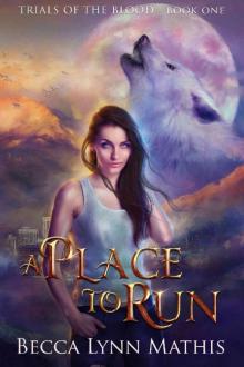 A Place to Run (Trials of the Blood Book 1) Read online