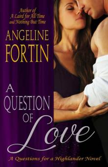 A Question of Love (Questions For A Highlander Book 1) Read online