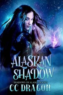 Alaskan Shadow: Shadows of Alaska Book 3 Read online