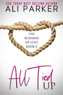 All Tied Up (Business of Love Book 2) Read online