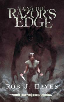 Along the Razor's Edge (The War Eternal Book 1) Read online