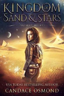 Ancient Hearts: A Time Travel Fantasy Romance (Kingdom of Sand & Stars Book 1) Read online