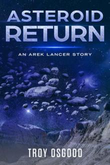 Asteroid Return: An Arek Lancer Novella Read online