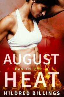 August Heat (A Year in Paradise Book 8) Read online