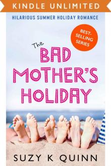 Bad Mother's Holiday - Hilarious Summer Holiday Reading! Read online