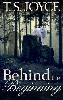 Behind the Beginning (Becoming the Wolf Book 1) Read online