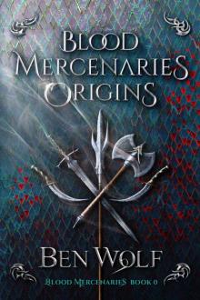 Blood Mercenaries Origins Read online