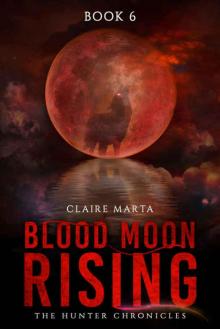 Blood Moon Rising Read online