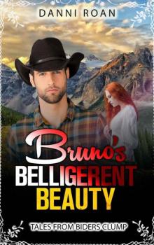 Bruno's Belligerent Beauty (Tales From Biders Clump Book 3) Read online
