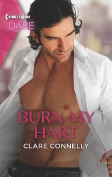 Burn My Hart--A Sexy Billionaire Romance Read online
