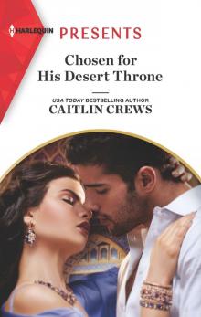 Chosen for His Desert Throne Read online
