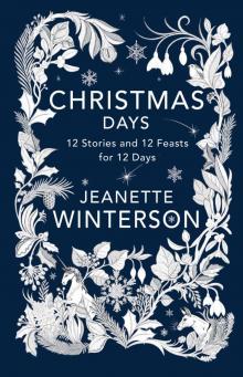 Christmas Days: 12 Stories and 12 Feasts for 12 Days Read online