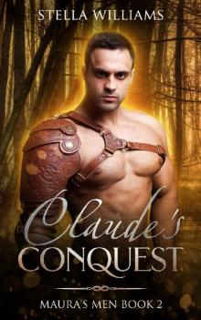 Claude's Conquest (Maura's Men Book 2) Read online