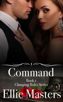 Command (Changing Roles Book 1)