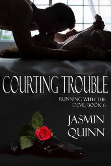 Courting Trouble: Running with the Devil Book 6 Read online