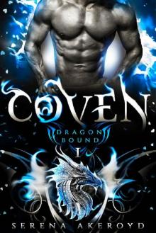 Coven: (A Steamy Dragon Shifter/Vampire Romance) (Dragon Bound Book 1)