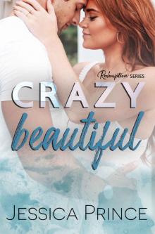 Crazy Beautiful: a Redemption novel Read online