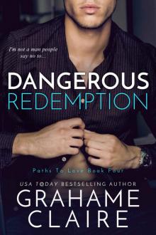 Dangerous Redemption: A Single Parent Forbidden Romance Novel (Paths To Love Book 4) Read online