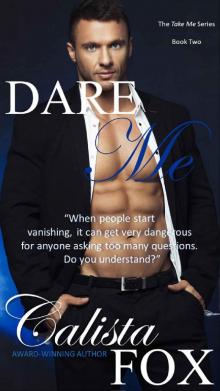 Dare Me (Take Me Series Book 2) Read online