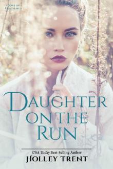 Daughter on the Run (Sons of Gulielmus Book 2) Read online
