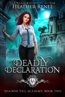 Deadly Declaration (Shadow Veil Academy Book 2) Read online