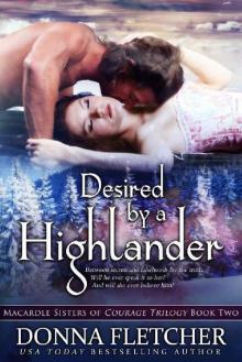 Desired by a Highlander (Macardle Sisters of Courage Trilogy Book 2) Read online