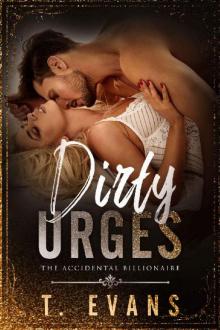 Dirty Urges (The Accidental Billionaire Book 3) Read online