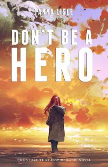 Don't be a Hero (City Without Heroes, #1) Read online