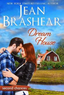 Dream House: A Second Chance Romance (Second Chances Book 6)