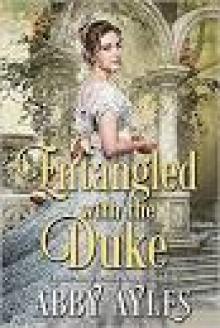 Entangled with the Duke: A Clean & Sweet Regency Historical Romance Book Read online