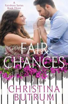 Fair Chances (Fairshore Series Book 3) Read online