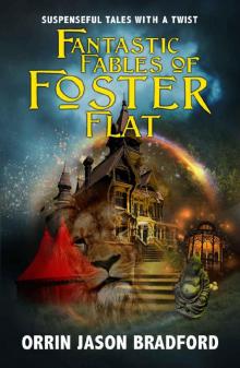 Fantastic Fables of Foster Flat