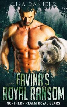 Favina's Royal Ransom (Northern Realm Royal Bears Book 1)