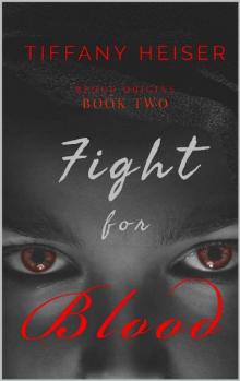 Fight for Blood (Blood Origins Book 2) Read online
