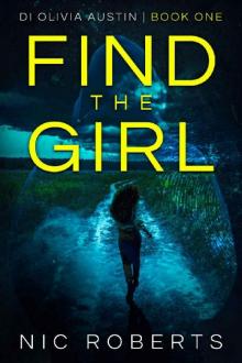 Find The Girl (DI Olivia Austin Book 1) Read online