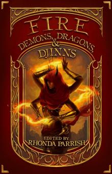 Fire: Demons, Dragons & Djinns Read online