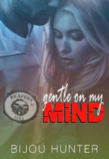 Gentle On My Mind (Reapers MC: Pema Chapter Book 1) Read online