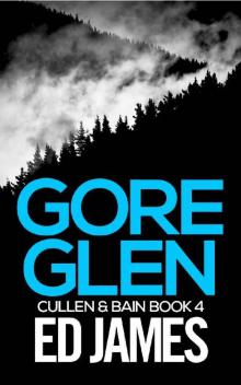 Gore Glen (Cullen & Bain Book 4) Read online