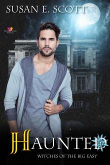 Haunted (Witches of the Big Easy Book 3)