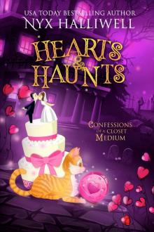 Hearts & Haunts, Confessions of a Closet Medium, Book 3 Read online