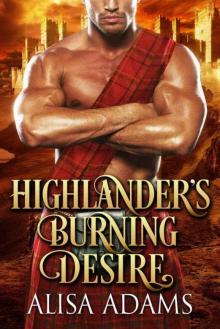 Highlander's Burning Desire (Scottish Medieval Highlander Romance) Read online