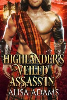 Highlander's Veiled Assassin (Scottish Medieval Highlander Romance)