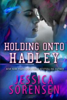 Holding onto Hadley (Chasing the Harlyton Sisters Book 3) Read online