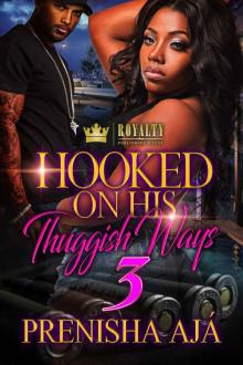 Hooked On His Thuggish Ways 3 Read online