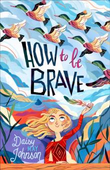How to Be Brave Read online