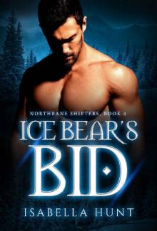 Ice Bear's Bid (Northbane Shifters Book 4) Read online