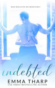 Indebted: A Billionaire Second Chance Romance Read online