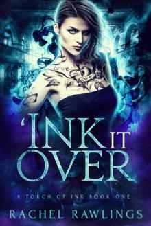 'Ink It Over: A Touch Of Ink Novel Read online