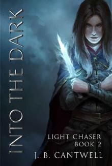 Into the Dark (Light Chaser Book 2) Read online