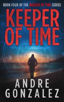 Keeper of Time (Wealth of Time Series, Book 4) Read online